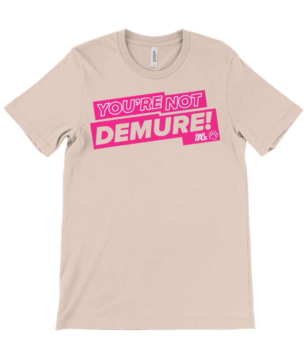 You’re not Demure