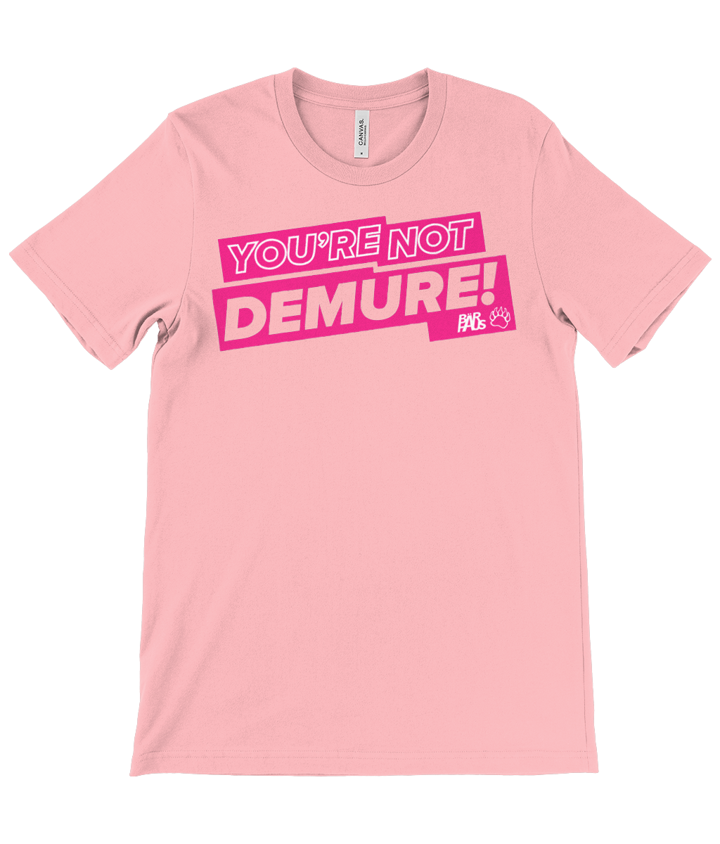 You’re not Demure