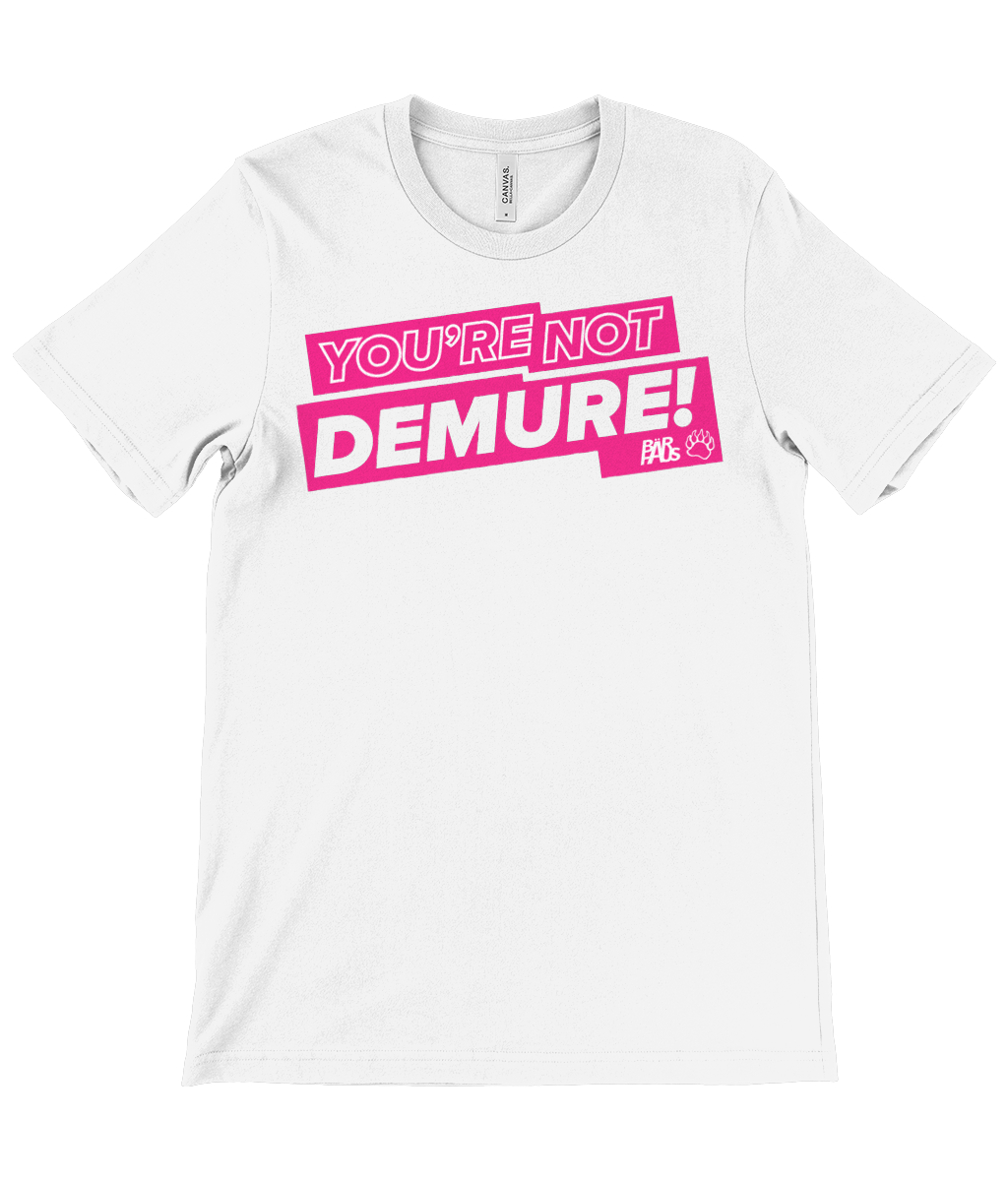 You’re not Demure