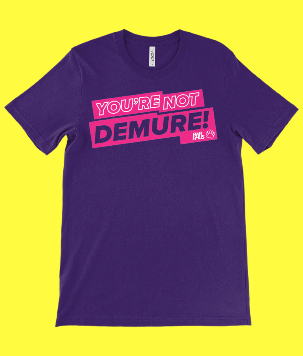 You’re not Demure