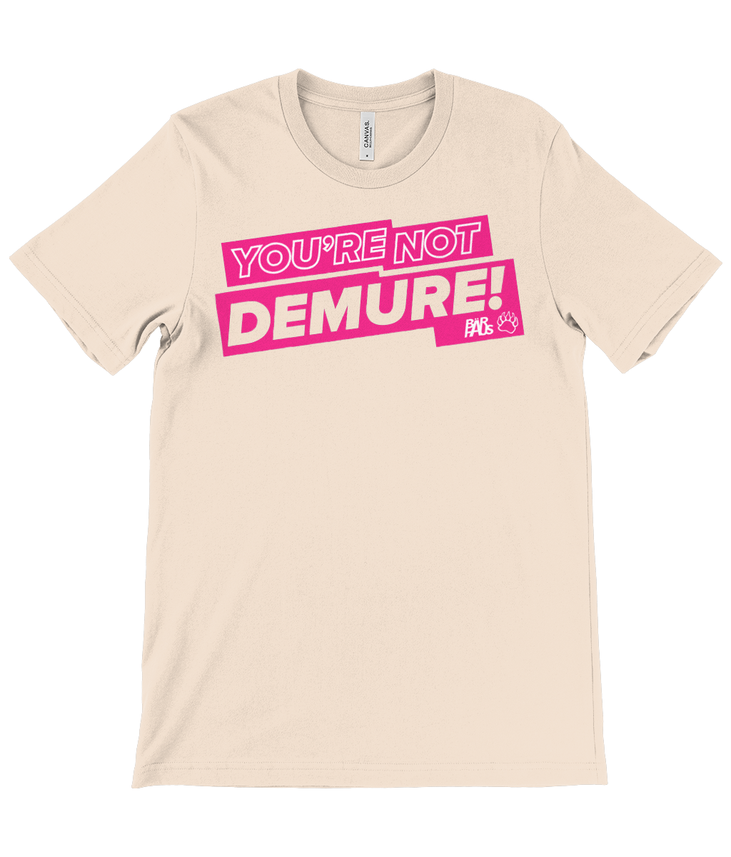 You’re not Demure